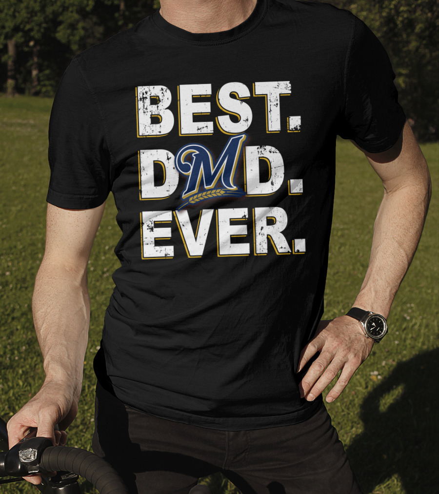 Best Dad Ever Milwaukee Brewers T-Shirt