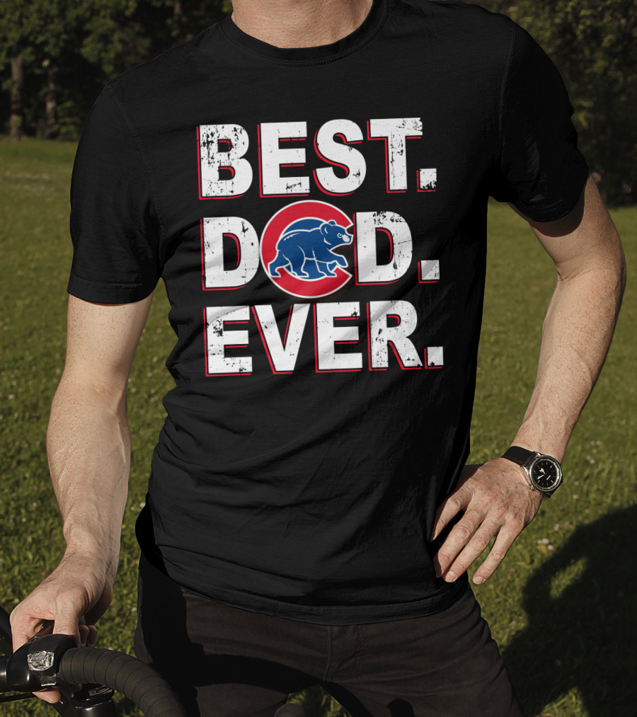 Best Dad Ever Cubs Chicago Bear T-Shirt