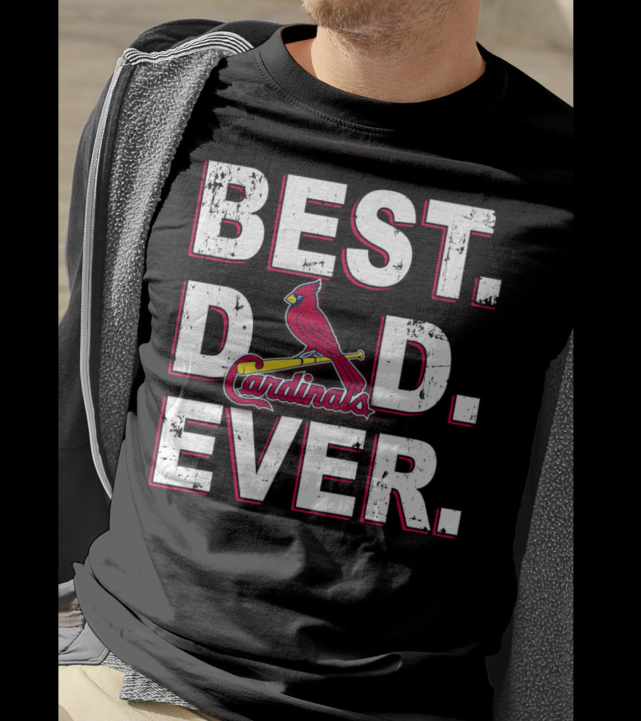 Best Dad Ever Cardinals Baseball Fan T-Shirt
