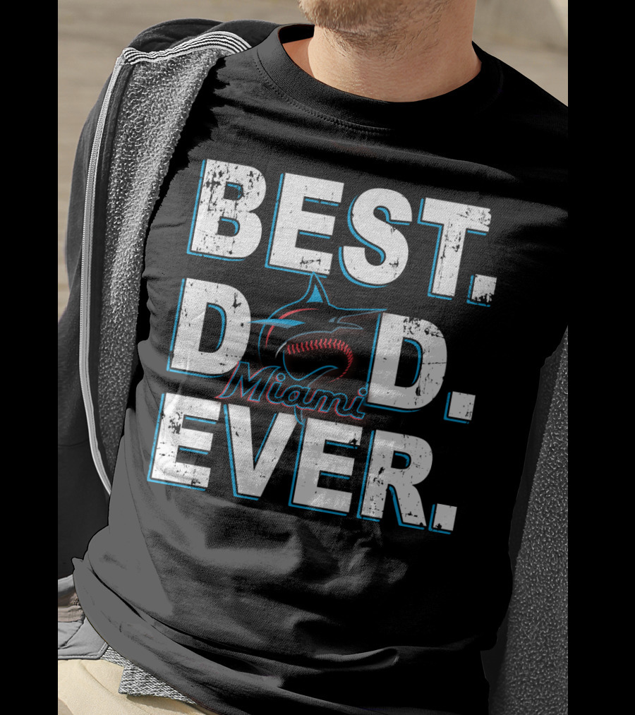 Best Dad Ever Miami Marlins Baseball T-Shirt