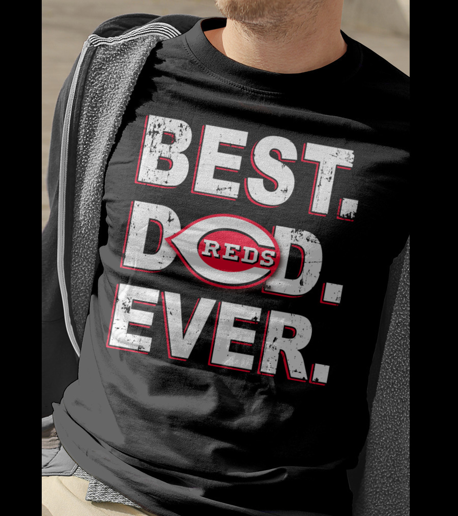 Best Dad Ever Reds Cincinnati Baseball T-Shirt