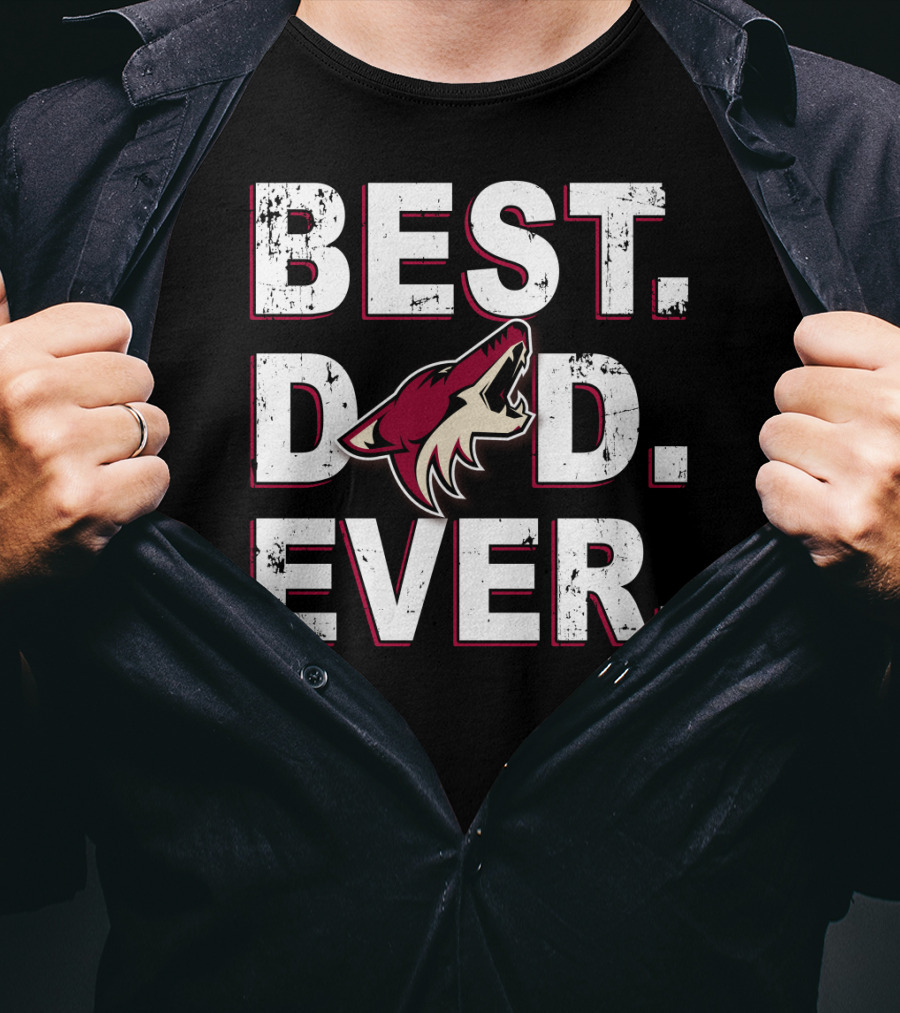 Best Dad Ever Arizona Coyotes Fan Gear T-Shirt