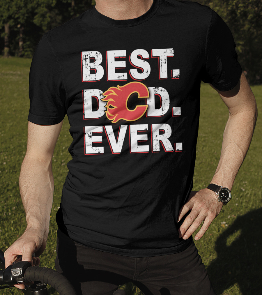 Best Dad Ever Calgary Flames T-Shirt