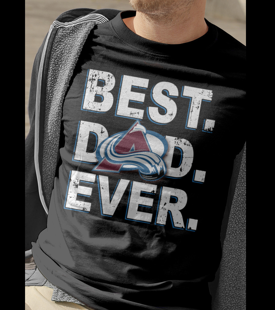 Best Dad Ever Colorado Avalanche Fan T-Shirt