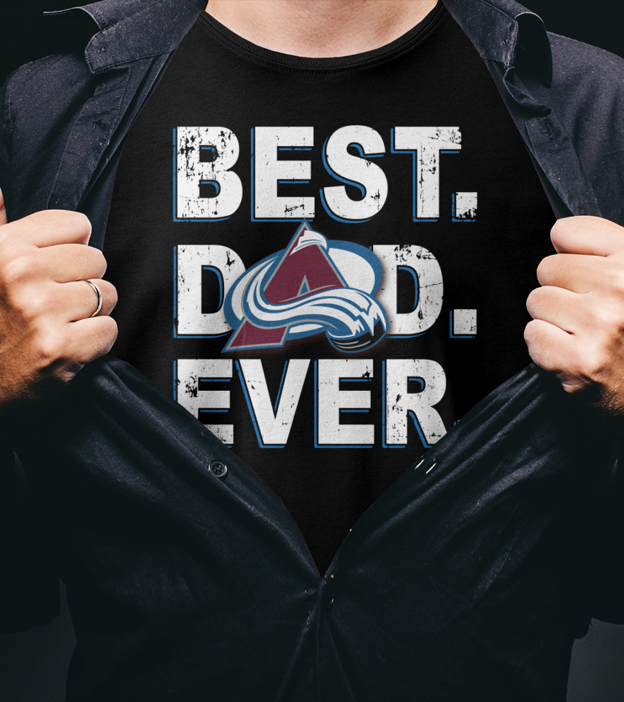 Best Dad Ever Colorado Avalanche Fan T-Shirt