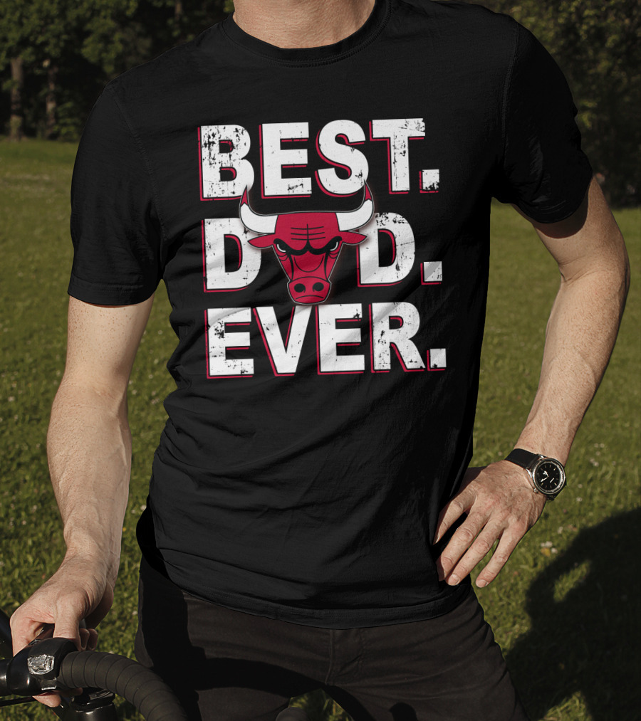 Best Dad Ever Chicago Bulls T-Shirt