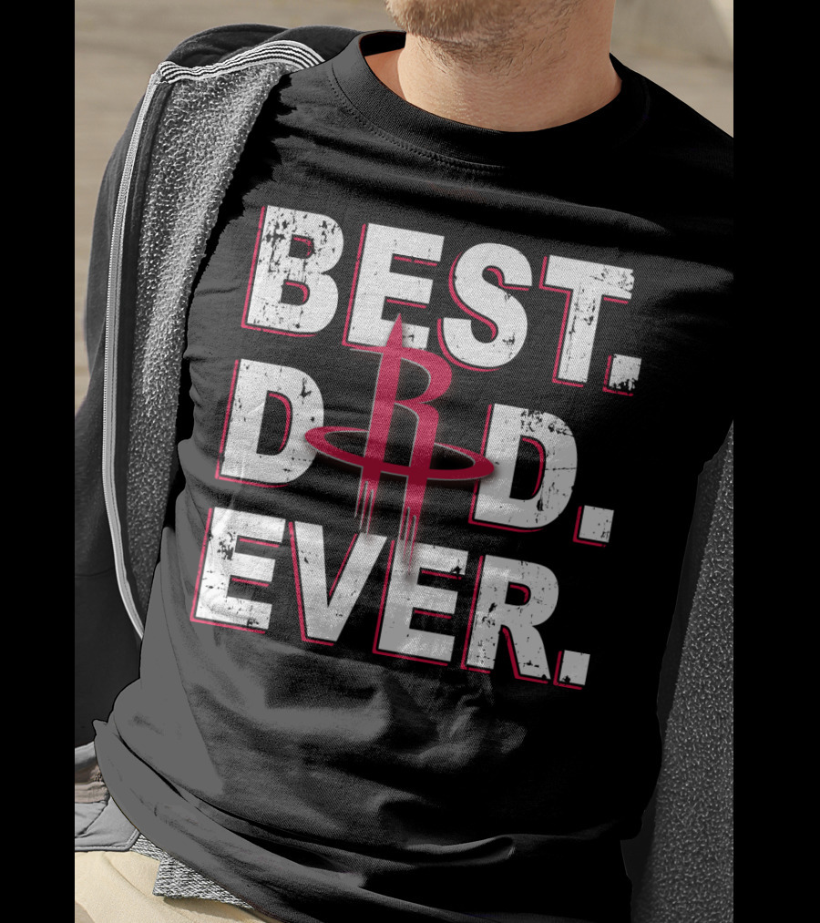 Best Dad Ever Houston Rockets Basketball T-Shirt