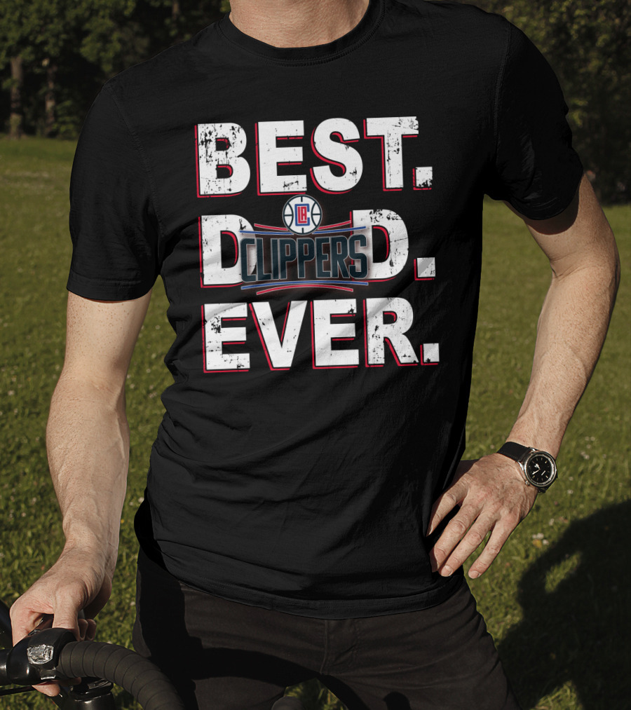 Los Angeles Clippers Best Dad Ever Basketball Fan T-Shirt