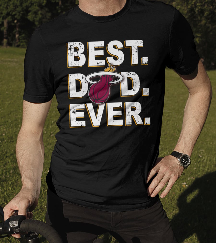 Best Dad Ever Miami Heat Basketball T-Shirt
