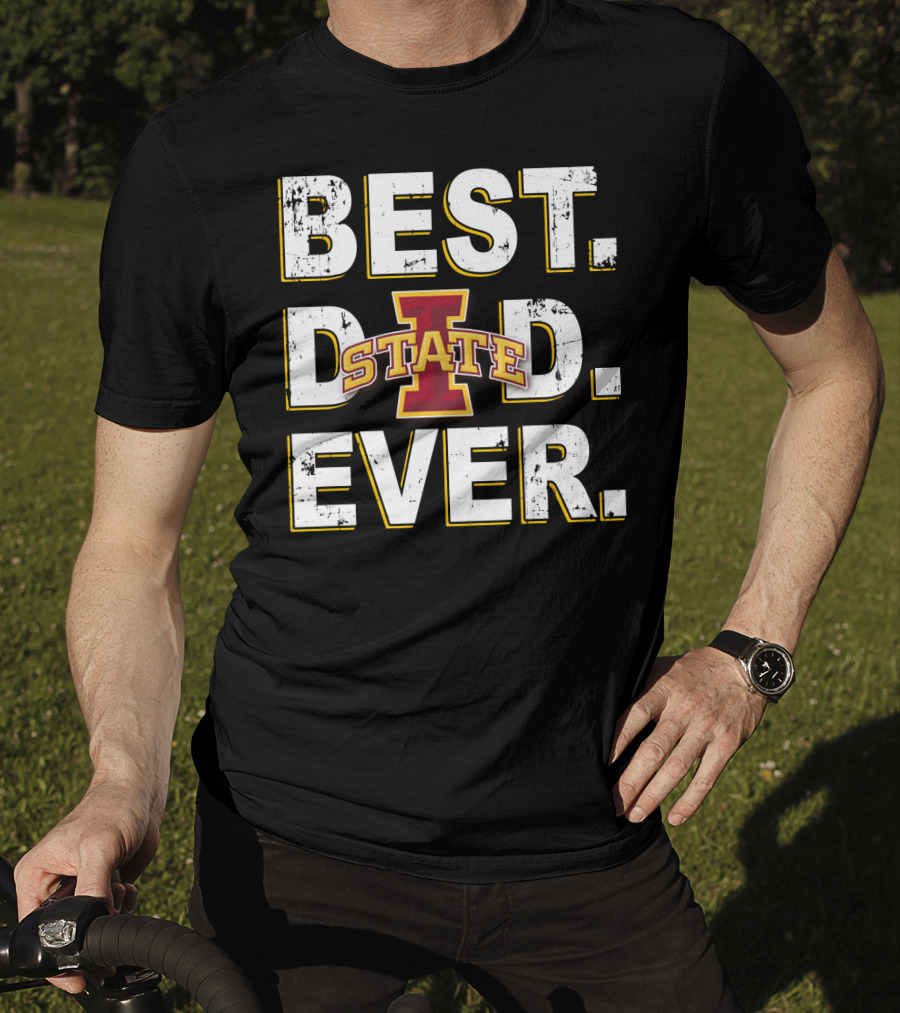 Best Dad Ever Iowa State Cyclones T-Shirt