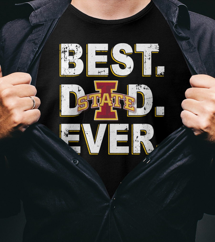 Best Dad Ever Iowa State Cyclones T-Shirt