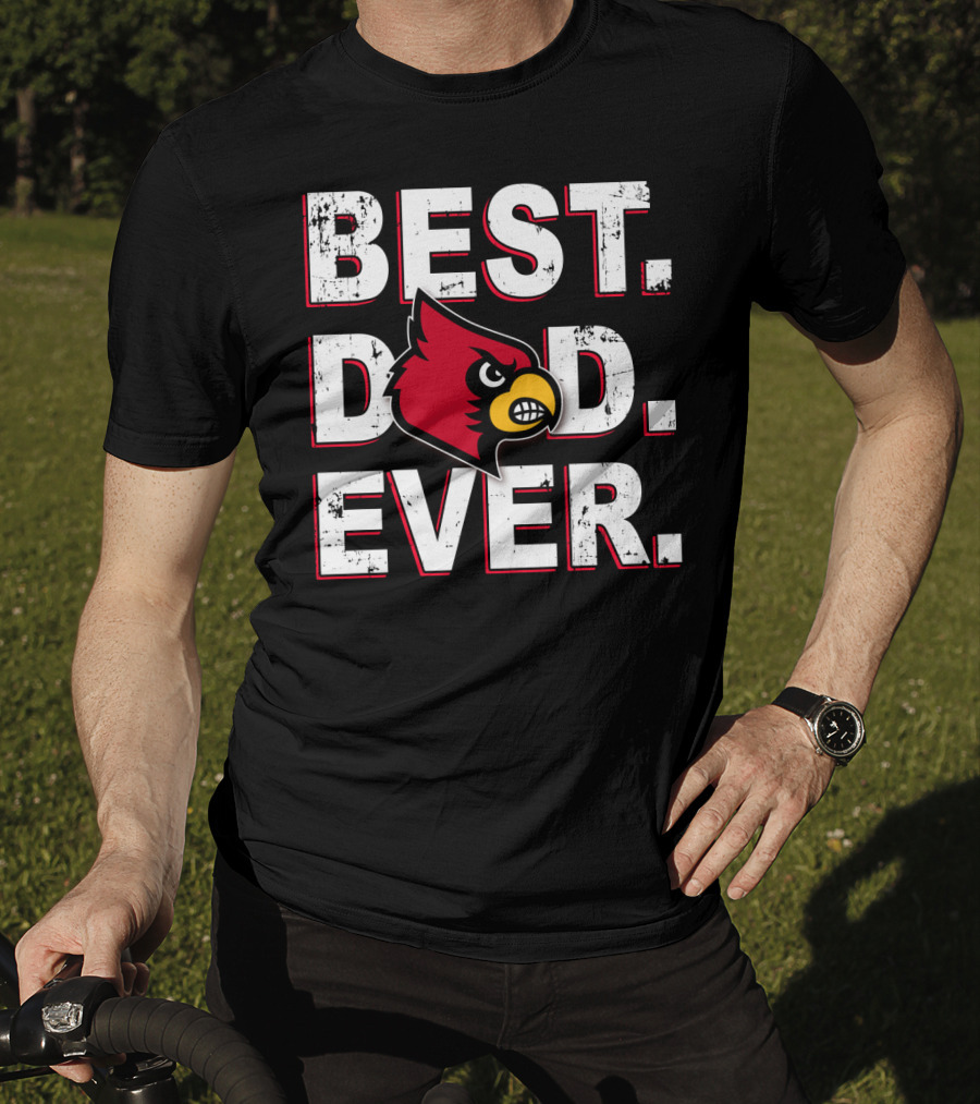 Best Dad Ever Louisville Cardinals T-Shirt