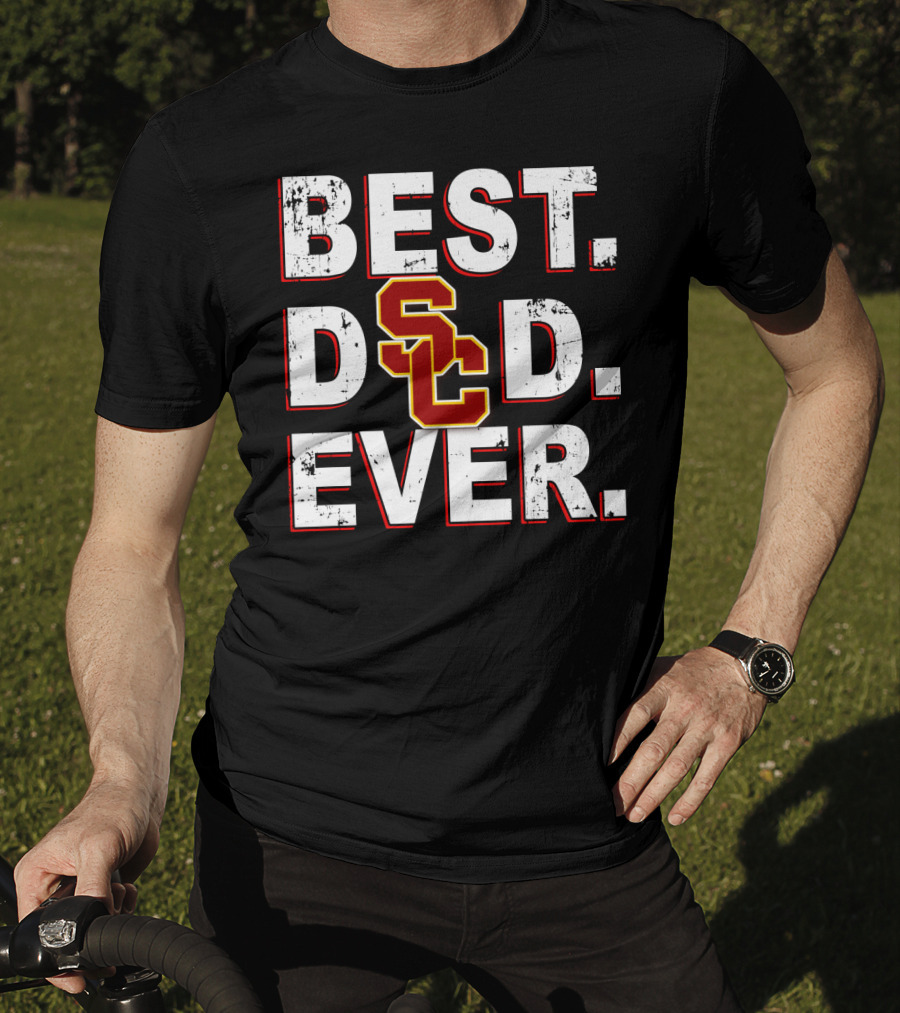 Best Dad Ever SC Usc Trojans T-Shirt
