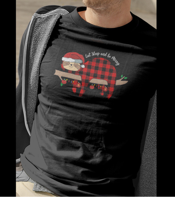 Eat Sleep And Be Merry Sloth In Santa Hat With Festive Plaid Hanging On Holiday Branch T-Shirt