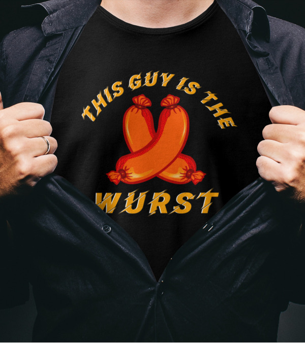 This Guy Is The Wurst Oktoberfest German Sausage T-Shirt