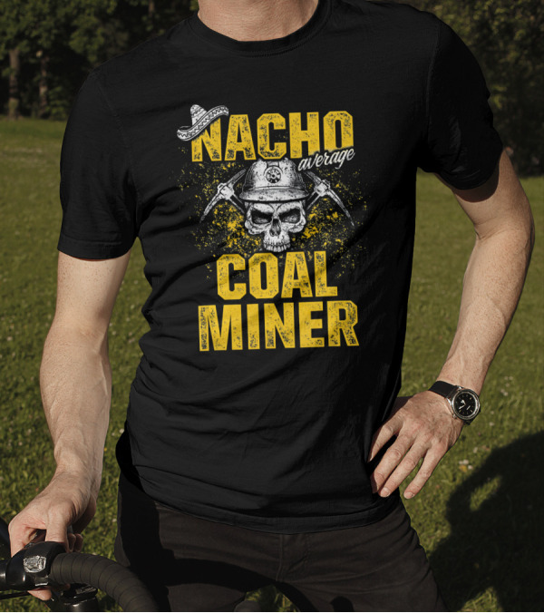 Nacho Average Coal Miner Skull Helmet Pickaxes Sombrero T-Shirt