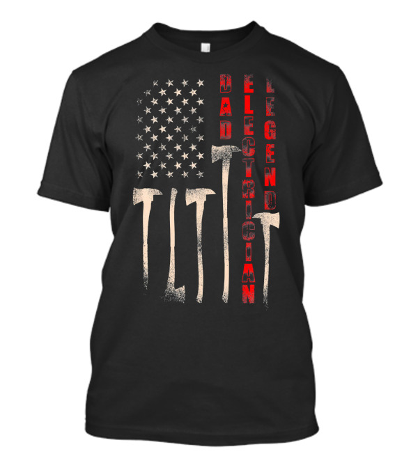 Dad Electrician Legend Distressed Flag T-Shirt