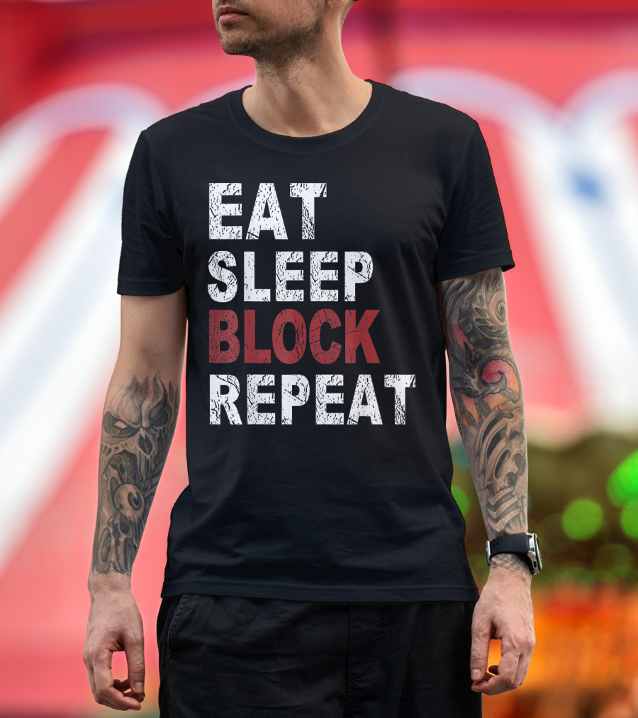 Eat Sleep Block Repeat Football Text Rugged T-Shirt