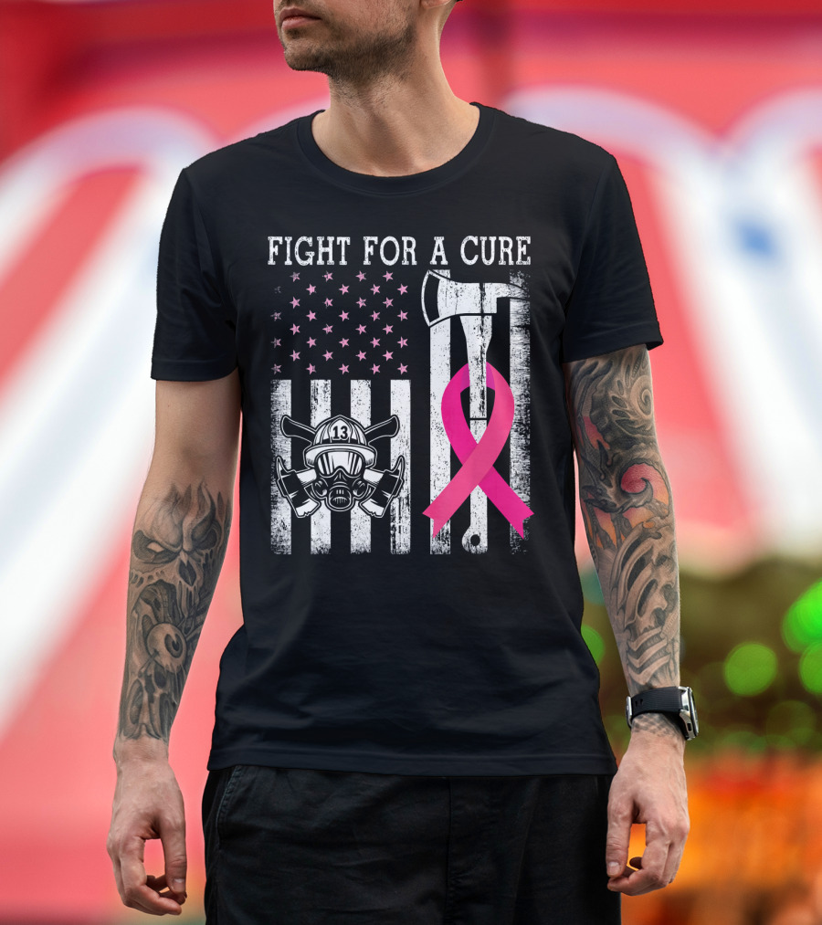 Fight For A Cure Firefighter US Flag Pink Ribbon Helmet Axe T-Shirt