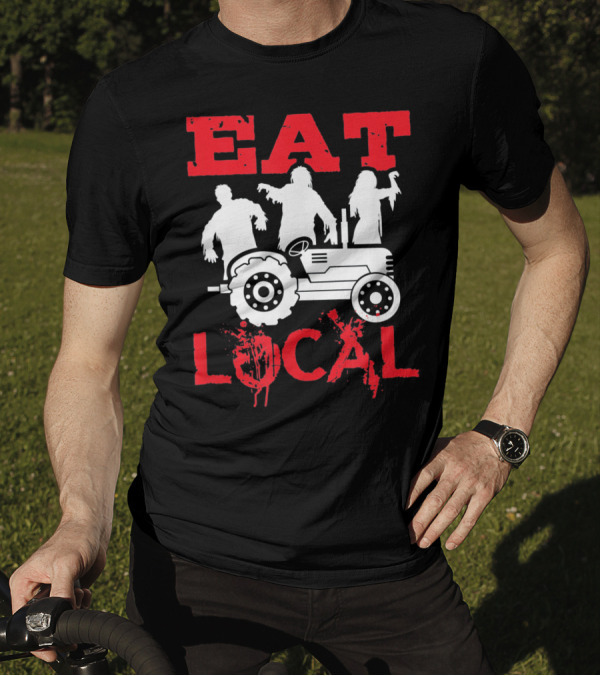 Eat Local Zombies Tractor T-Shirt