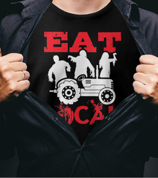 Eat Local Zombies Tractor T-Shirt