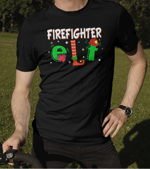 FIRE FIGHTER ELF CHRISTMAS MATCHING GROUP HOLIDAY FUN T-Shirt