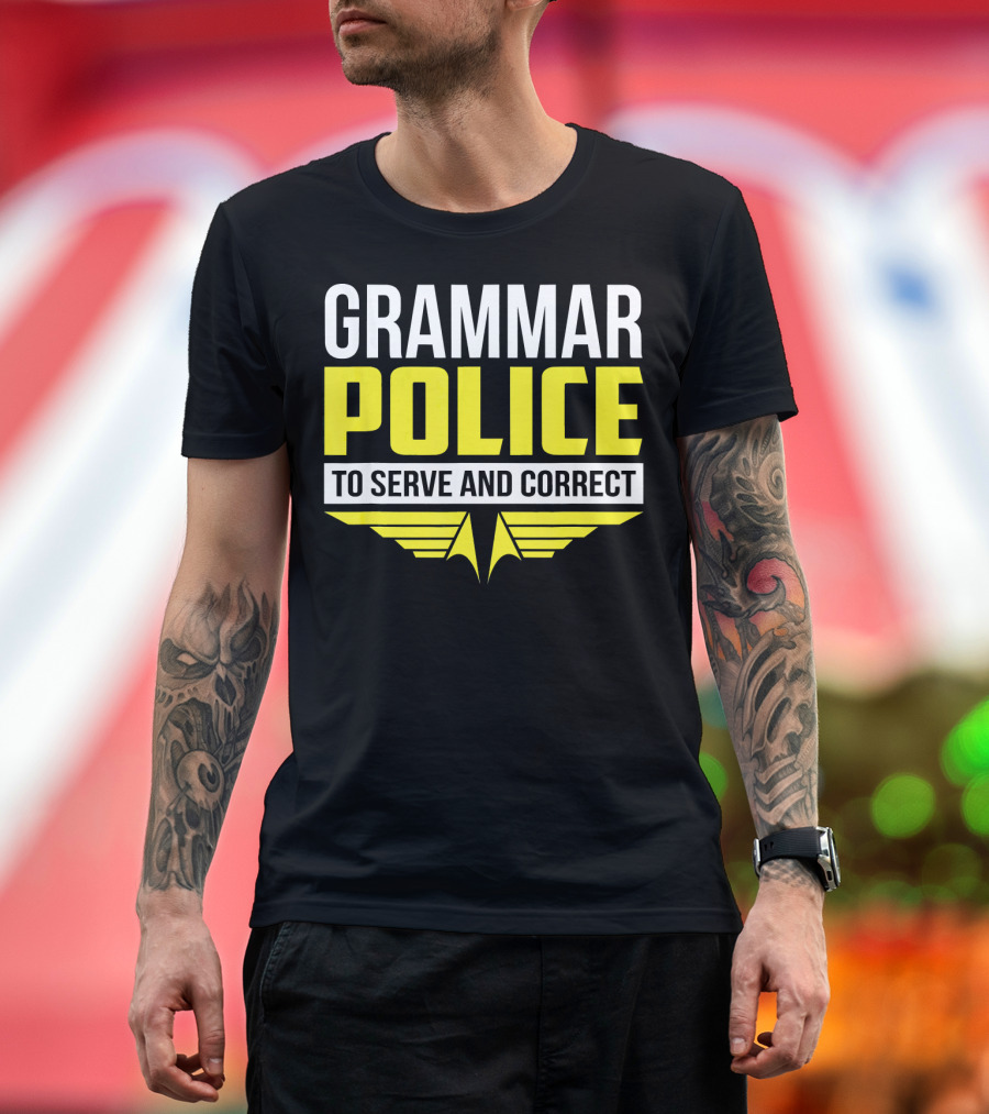 Grammar Police To Serve and Correct with Wing Emblem T-Shirt