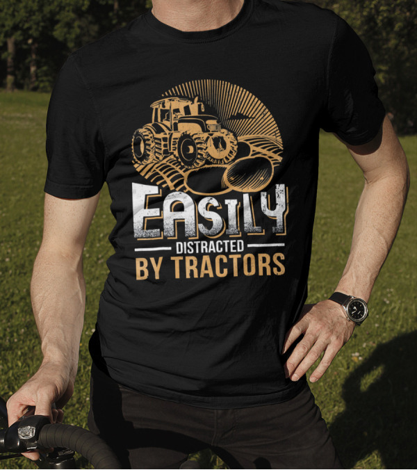 Easily Distracted By Tractors Vintage Farming Humor T-Shirt