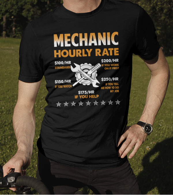 Mechanic Hourly Rate Standard Work Help Watch Job T-Shirt