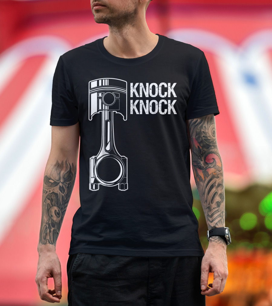 Knock Knock Car Mechanic Piston Humor T-Shirt