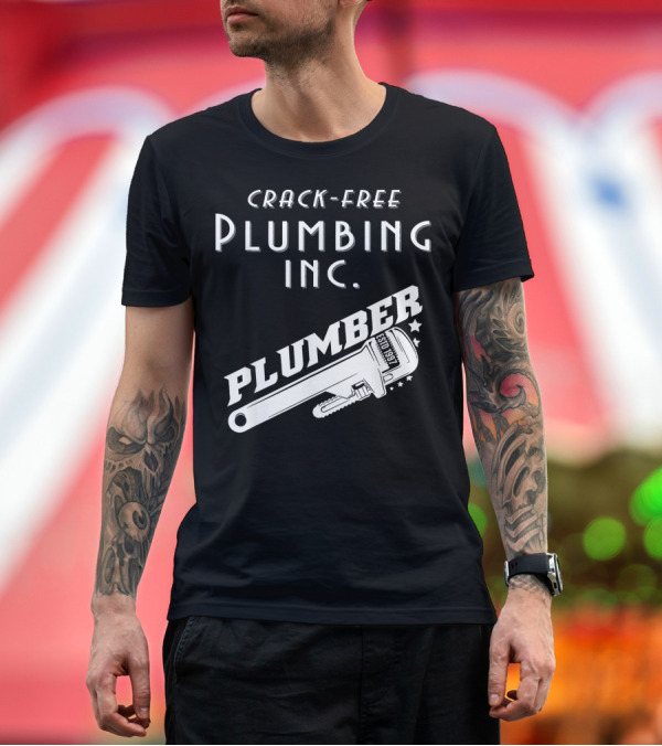 Premium T-Shirt: Crack-Free Plumbing Inc. Plumber Since 1891 T-Shirt Crack-Free Plumbing Inc. Plumber Since 1891 T-Shirt