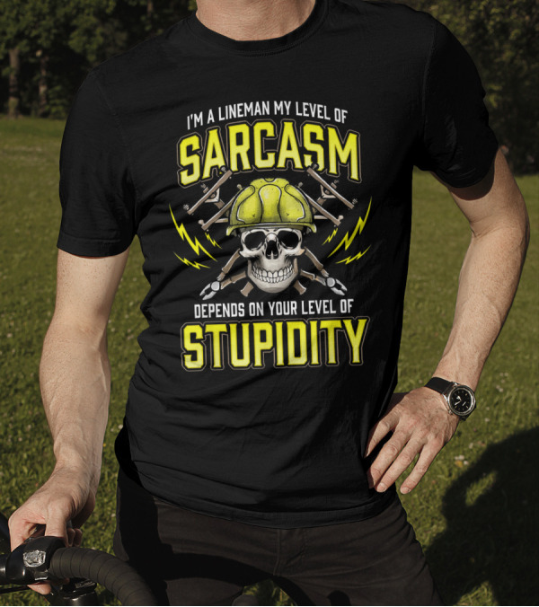 I'm A Lineman My Level Of Sarcasm Depends On Your Level Of Stupidity Skull With Hard Hat And Crossed Wrenches T-Shirt