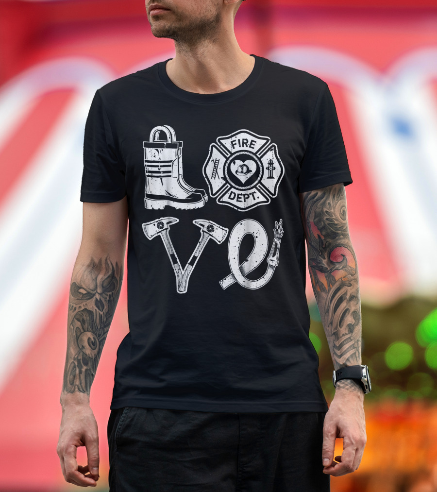 Love Fire Dept Firefighter Boot Axe Hose Badge T-Shirt