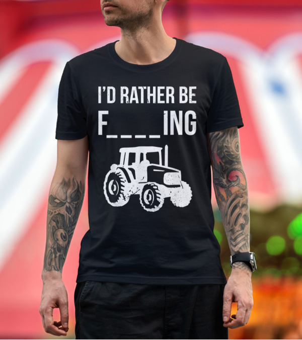 Premium T-Shirt: I'd Rather Be Farming Tractor Farm T-Shirt I'd Rather Be Farming Tractor Farm T-Shirt