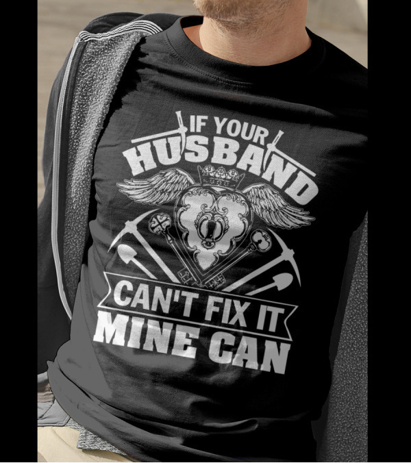 If Your Husband Can't Fix It Mine Can Winged Tool Emblem T-Shirt