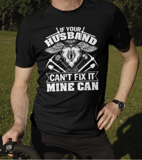 If Your Husband Can't Fix It Mine Can Winged Tool Emblem T-Shirt