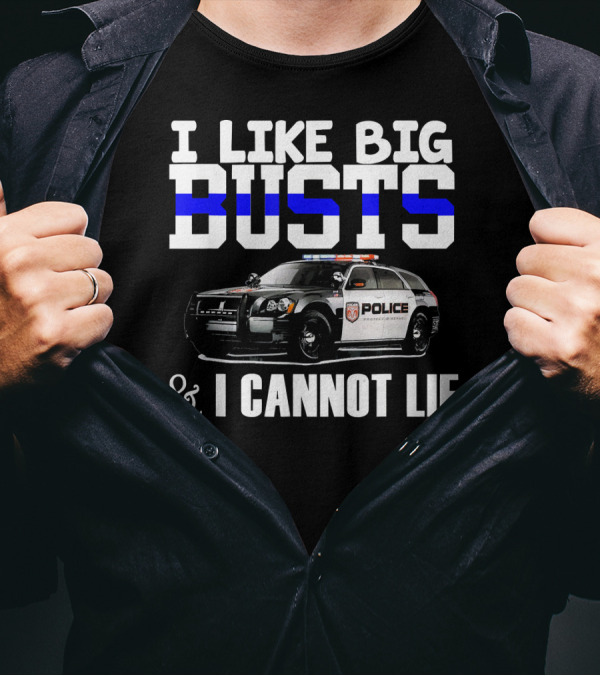 I Like Big Busts And Cannot Lie Police Car T-Shirt