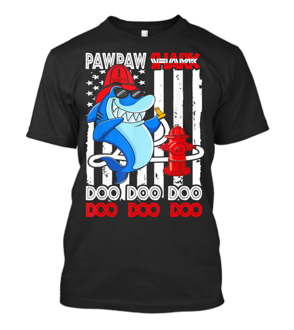 Pawpaw Shark Firefighter Doo Doo Doo Doo Doo T-Shirt