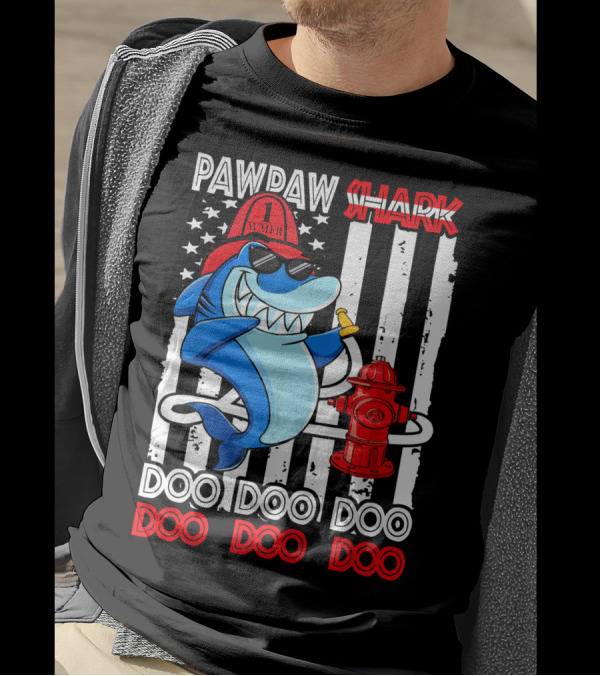 Pawpaw Shark Firefighter Doo Doo Doo Doo Doo T-Shirt