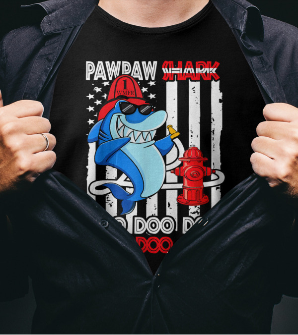 Pawpaw Shark Firefighter Doo Doo Doo Doo Doo T-Shirt