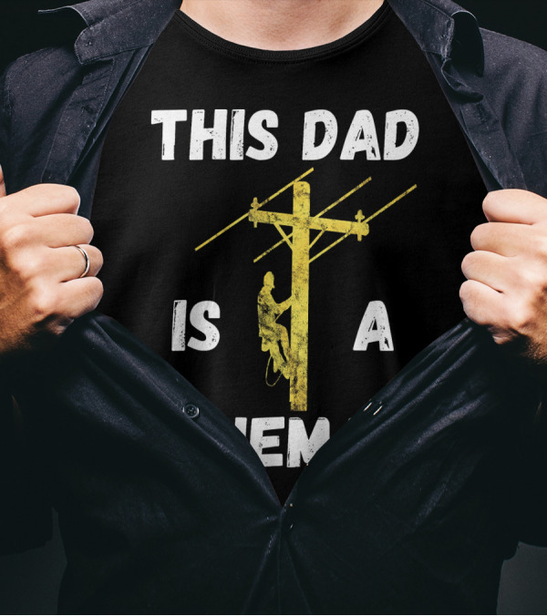 This Dad Is A Lineman Powerline Technician Climbing Utility Pole T-Shirt