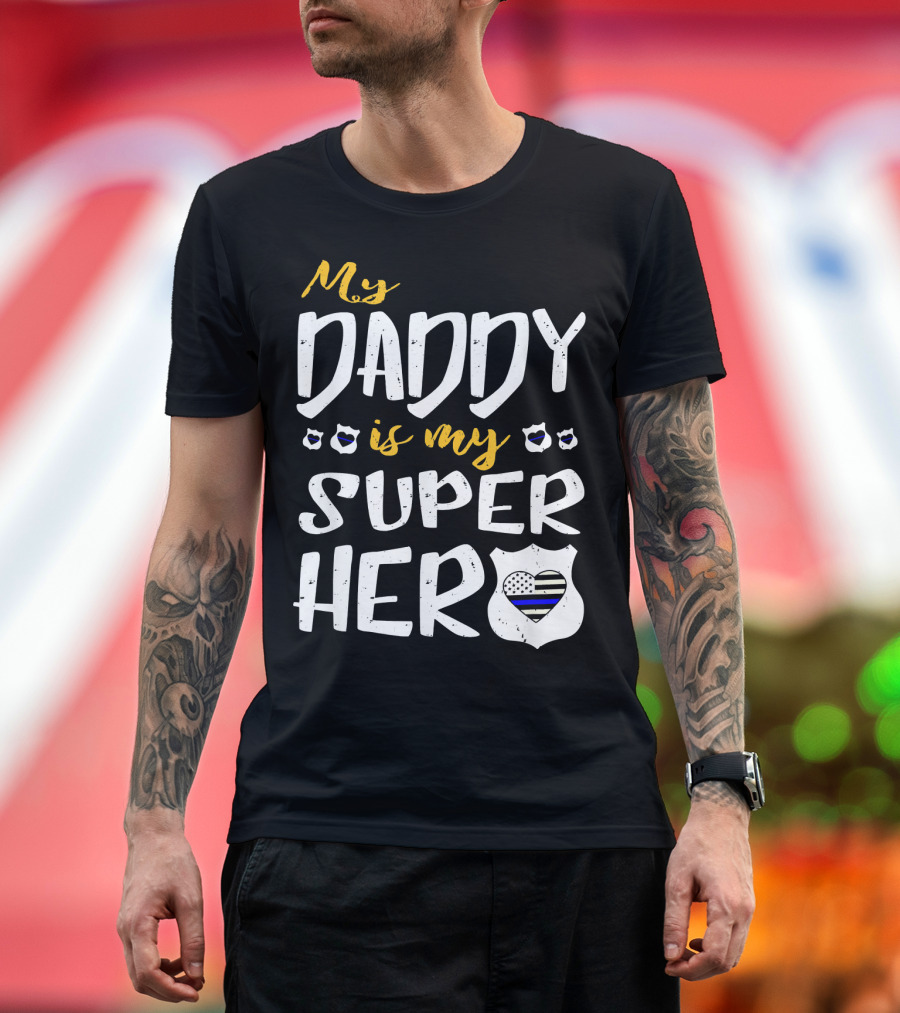 My Daddy Is My Superhero Blue Line Shield Heart Badges T-Shirt