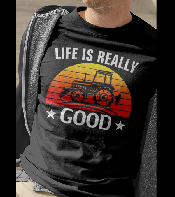 Life Is Really Good Retro Tractor Sunset T-Shirt