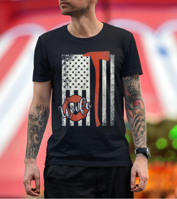 Premium T-Shirt: Thin Red Line Firefighter Wife Axe American Flag T-Shirt Thin Red Line Firefighter Wife Axe American Flag T-Shirt
