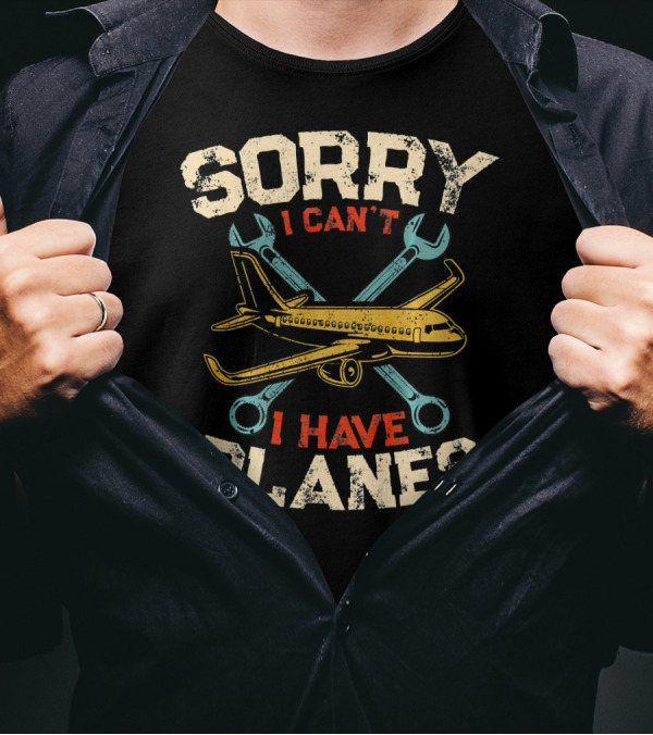 Sorry I Can't I Have Planes Retro Aircraft Wrenches T-Shirt
