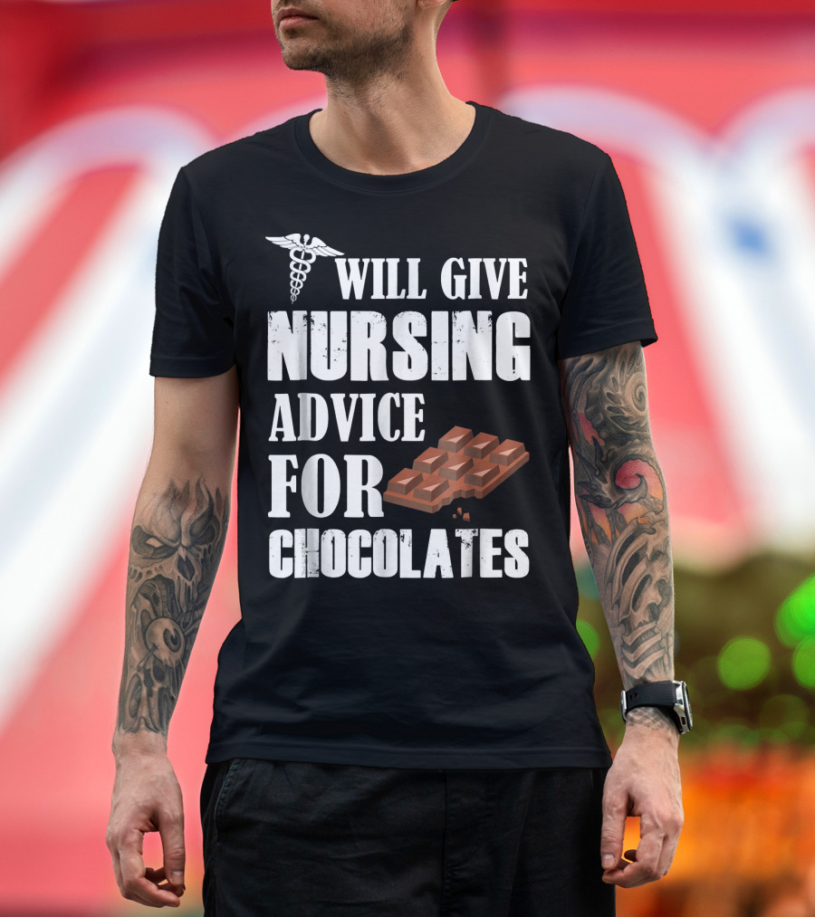 Will Give Nursing Advice for Chocolates Caduceus Symbol Chocolate Bar T-Shirt