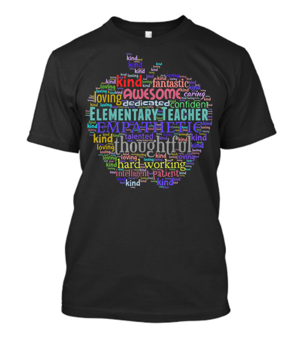 Awesome Empathetic Thoughtful Elementary Teacher Kind Words T-Shirt
