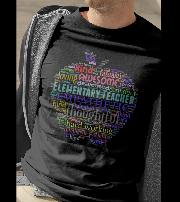 Awesome Empathetic Thoughtful Elementary Teacher Kind Words T-Shirt