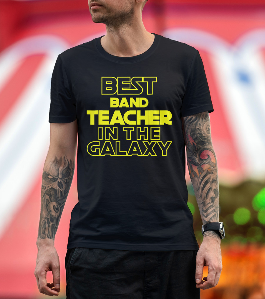 Best Band Teacher in the Galaxy Star Wars Style Typography T-Shirt