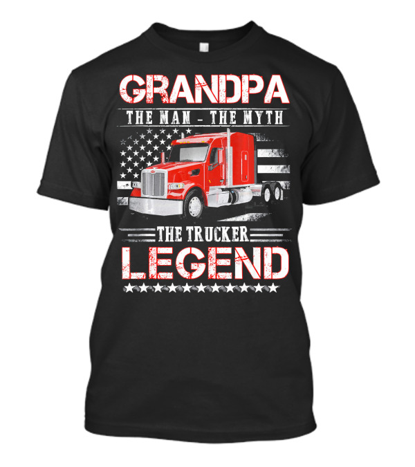 GRANDPA The Man The Myth The Trucker Legend T-Shirt